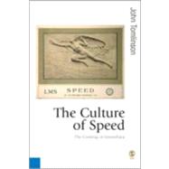The Culture of Speed; The Coming of Immediacy