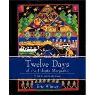 Twelve Days of the Infanta Margarita : A Work for a Small Choral Group