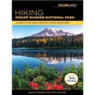 Hiking Mount Rainier National Park A Guide To The Park's Greatest Hiking Adventures