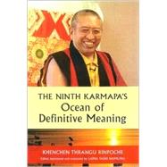 The Ninth Karmapa's Ocean of Definitive Meaning