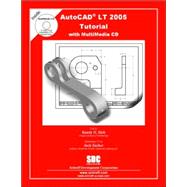 AutoCAD LT 2005 Tutorial with MultiMedia CD