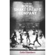 Inside the Royal Shakespeare Company: Creativity and the Institution