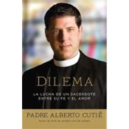 Dilema / Dilemma: La lucha de un sacerdote entre la fe y el amor / A priest's struggle between his faith and love
