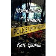 Moonlighting in Vermont