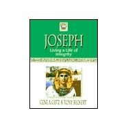 Joseph : Living a Life of Integrity