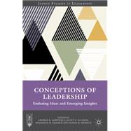 Conceptions of Leadership Enduring Ideas and Emerging Insights