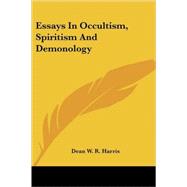 Essays in Occultism, Spiritism and Demonology