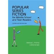 Popular Series Fiction for Middle School and Teen Readers : A Reading and Selection Guide