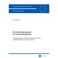 Die Gefahrenprognose im Versammlungsrecht