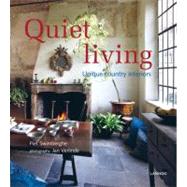 Quiet Living: Unique Country Interiors