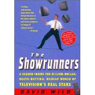 The Showrunners: A Season Inside the Billion-Dollar, Death-Defying, Madcap World of Television's Real Stars
