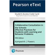 Collaborative Consultation in the Schools Effective Practices for Students with Learning and Behavior Problems, Enhanced Pearson eText -- Access Card