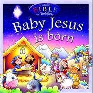 Baby Jesus Is Born: Candle Bible for Toddlers