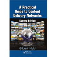 A Practical Guide to Content Delivery Networks