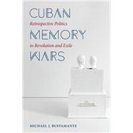 Cuban Memory Wars