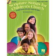 Scripture Songs for Children's Church 40 Kids' Songs Straight from the Bible