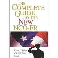 Complete Guide to the New Nco-Er: How to Receive and Write an Excellent Report