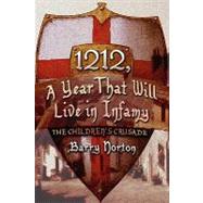 1212, A Year That Will Live in Infamy : The Children's Crusade