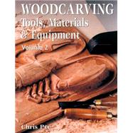 Woodcarving; Tools, Materials & Equipment, Volume 2