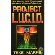 Project L. U. C. I. D. : The Beast 666 Universal Human Control System