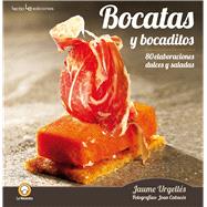 Bocatas y bocaditos 80 elaboraciones dulces y saladas