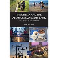 Indonesia and the Asian Development Bank Fifty Years of Partnership
