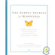 The Simple Secrets of Happiness