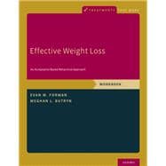 Effective Weight Loss An Acceptance-Based Behavioral Approach, Workbook