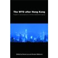 The WTO after Hong Kong: Progress in, and prospects for, the Doha Development Agenda