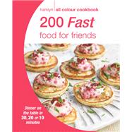 Hamlyn All Colour Cookery: 200 Fast Food for Friends