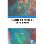 Examples and Their Role in Our Thinking