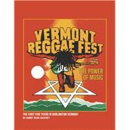 Vermont Reagge Fest The Power Of Music The First Five Years In Burlington Vermont