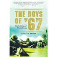 The Boys of ’67 Charlie Company’s War in Vietnam