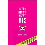 Hello Kitty Must Die