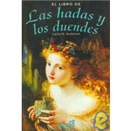 El libro de las hadas y los duendes/ The Book of Fairies and Goblins