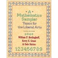 A Mathematics Sampler Topics for the Liberal Arts