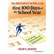 The Principal's Guide to the First 100 Days of the School Year: Creating Instructional Momentum