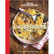 Good Housekeeping Casseroles 60 Fabulous One-Dish Recipes