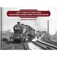 Lost Lines: Stratford upon Avon to Gloucester