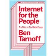 Internet for the People The Fight for Our Digital Future