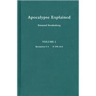 Apocalypse Explained, Vol. 2 : Revelation 5-6