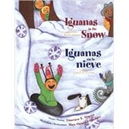 Iguanas in the Snow/Iguanas en la nieve; And Other Winter Poems/Y otros poemas de invierno