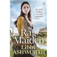 The Rag Maiden a new emotional and heartwarming family saga