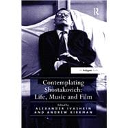 Contemplating Shostakovich: Life, Music and Film