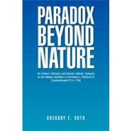 Paradox Beyond Nature : An Eastern Orthodox and Roman Catholic Dialogue on the Marian Homilies of Germanos I, Patriarch of Constantinople (715-730)