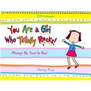 You Are a Girl Who Totally Rocks! 2019 Calendar