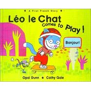 Léo le Chat Comes to Play! A First French Story