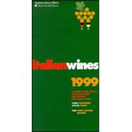 Italian Wines, 1999 : A Guide to the World of Italian Wine for Experts and Wine Lovers
