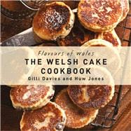 The Welsh Cake Cookbook