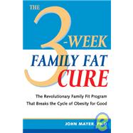 The 3-Week Family Fat Cure